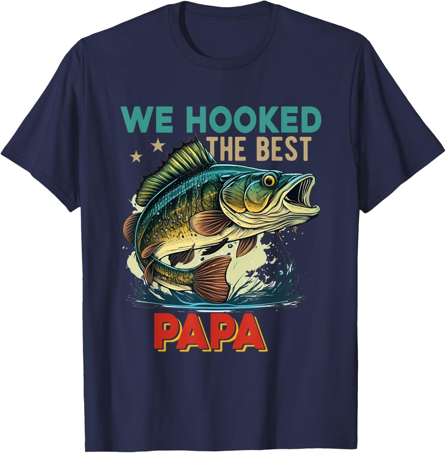 Vintage Retro We Hooked The Best Papa Father's Day Fisher T-Shirt - T-Shirt | Navy