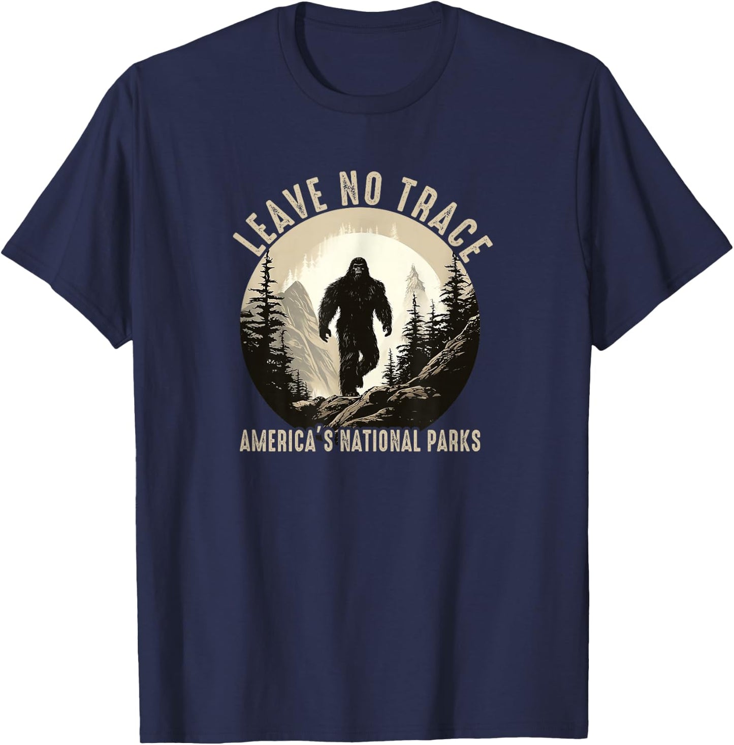 Leave No Trace America National Parks Shirt Funny Sasquatch T-Shirt - T-Shirt | Navy
