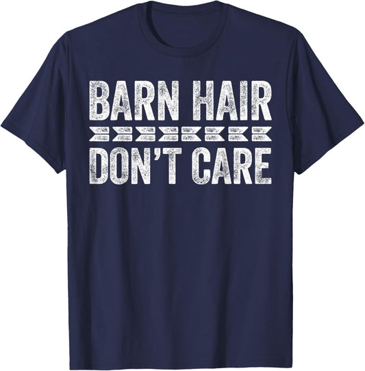 Barn Hair Don't Care Shirt Funny Equestrian Horse Lover T-Shirt - T-Shirt | Navy