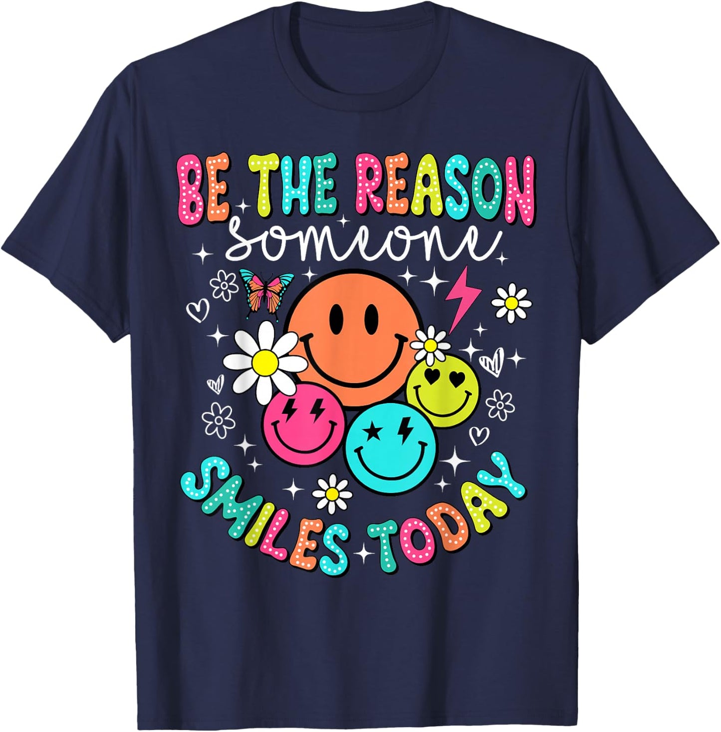Be The Reason Someone Smiles Today T-Shirt - T-Shirt | Navy