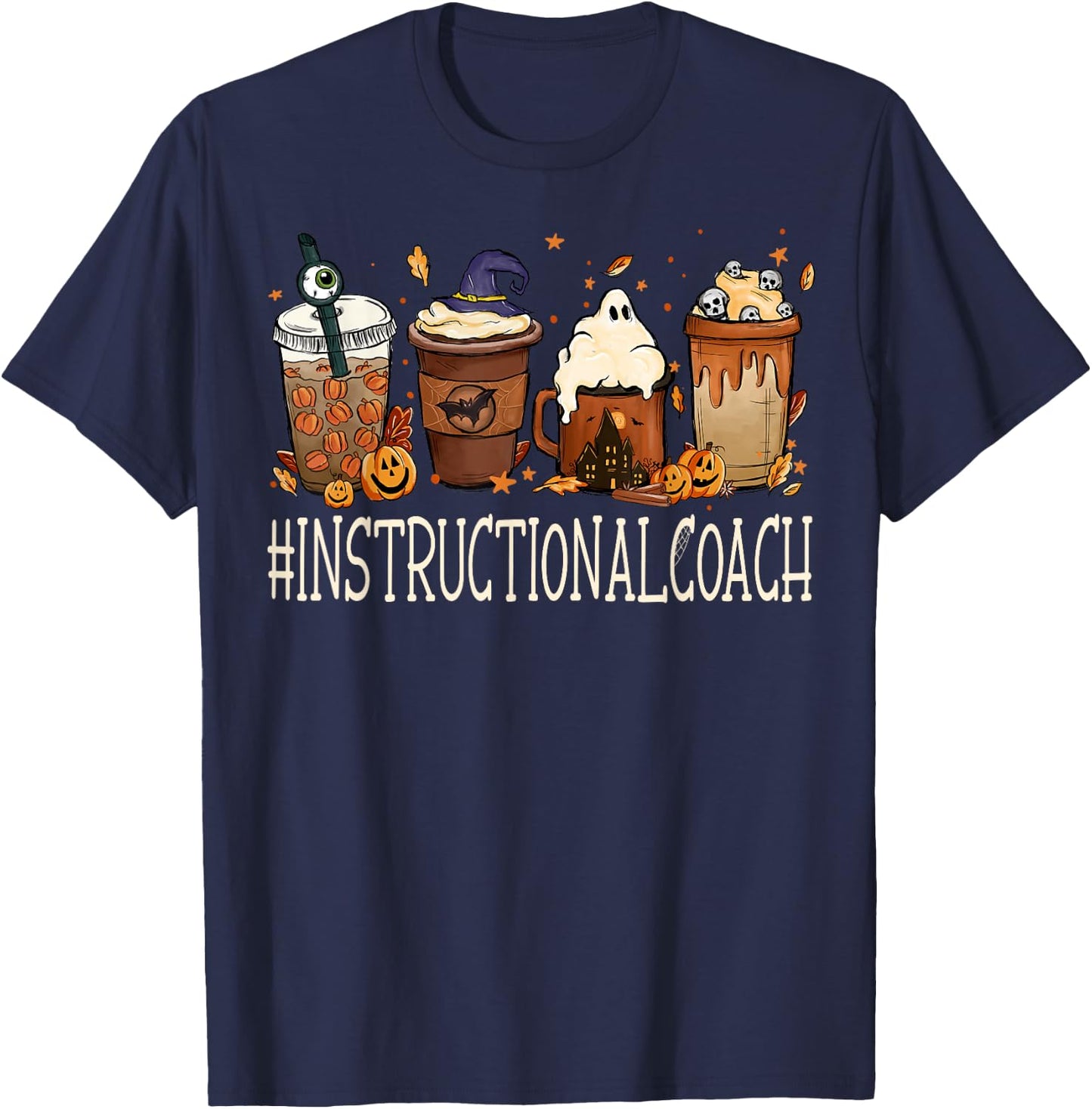 Instructional Coach Horror Coffee Halloween Pumpkin Autumn T-Shirt - T-Shirt | Navy
