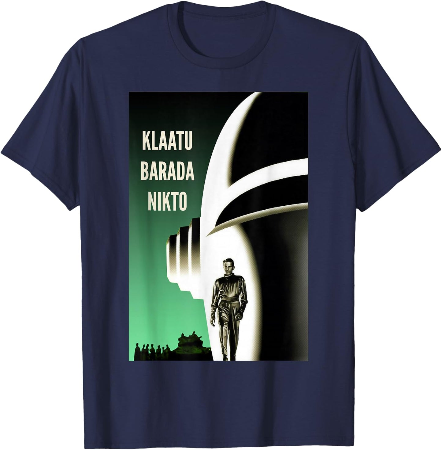Klaatu Barada Nikto Robot Gort SiFi T-Shirt - T-Shirt | Navy