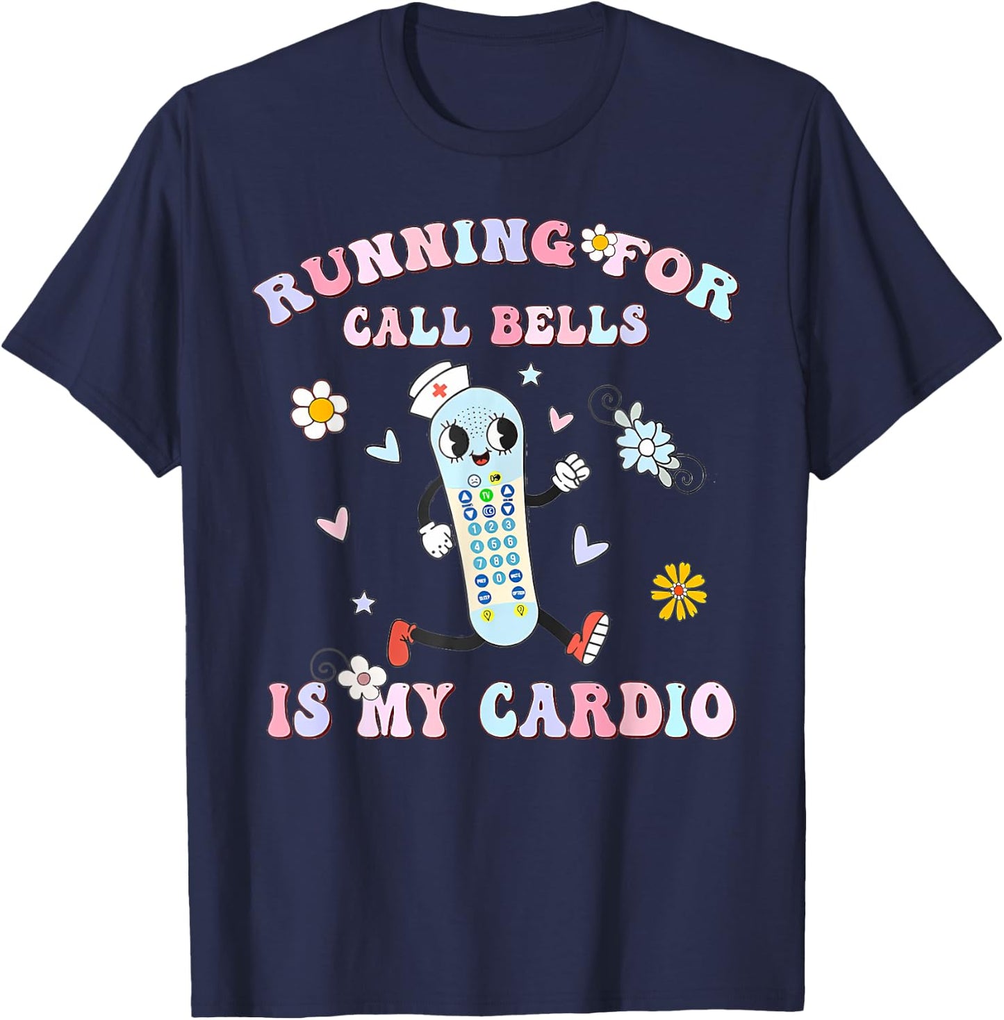 Retro Groovy Running For Call Bells Is My Cardio PCT CNA PCA T-Shirt - T-Shirt | Navy