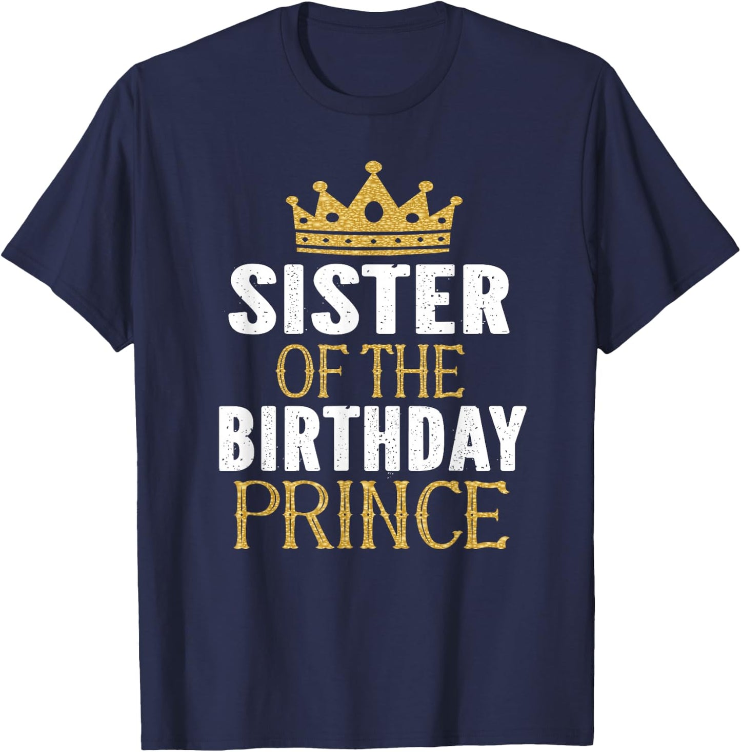 Sister Of The Birthday Prince Boys Bday Party Gift T-Shirt - T-Shirt | Navy