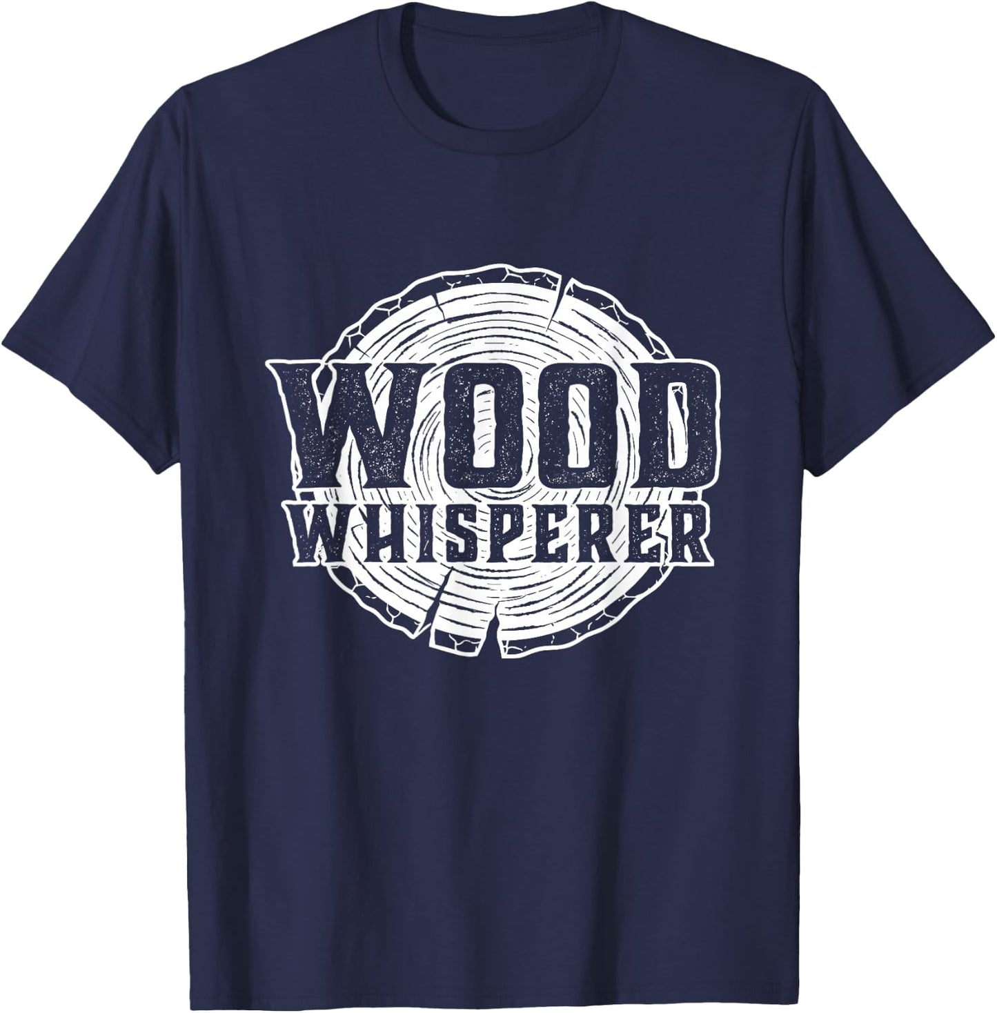 Wood Whisperer - Woodworking Carpenter Woodworker T-Shirt - T-Shirt | Navy