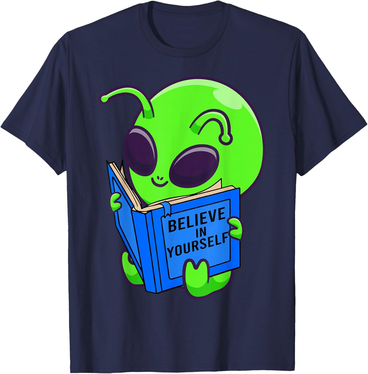 Alien Ufo Space Aliens Believe in Yourself Gifts Men, Women T-Shirt - T-Shirt | Navy