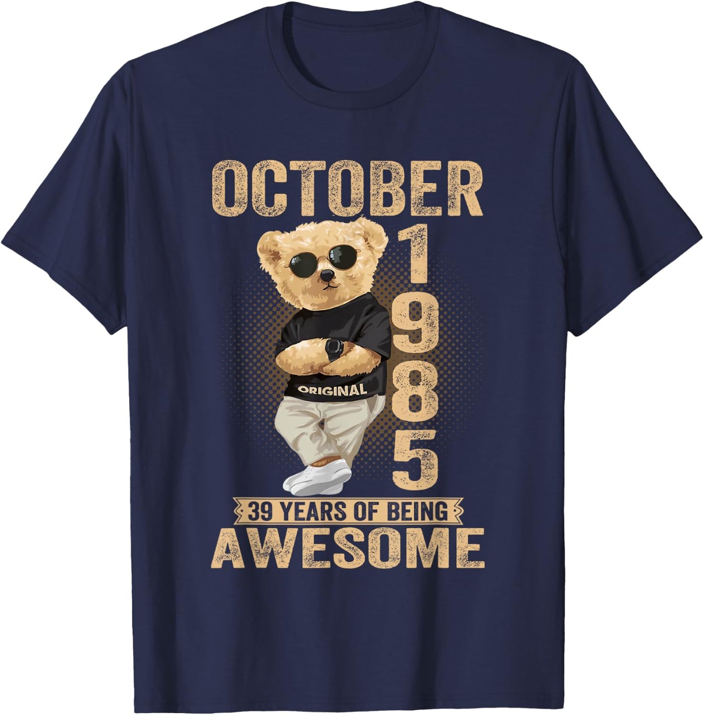 October 39th Birthday Men Women 1985 Awesome Teddy Bear T-Shirt - T-Shirt | Navy