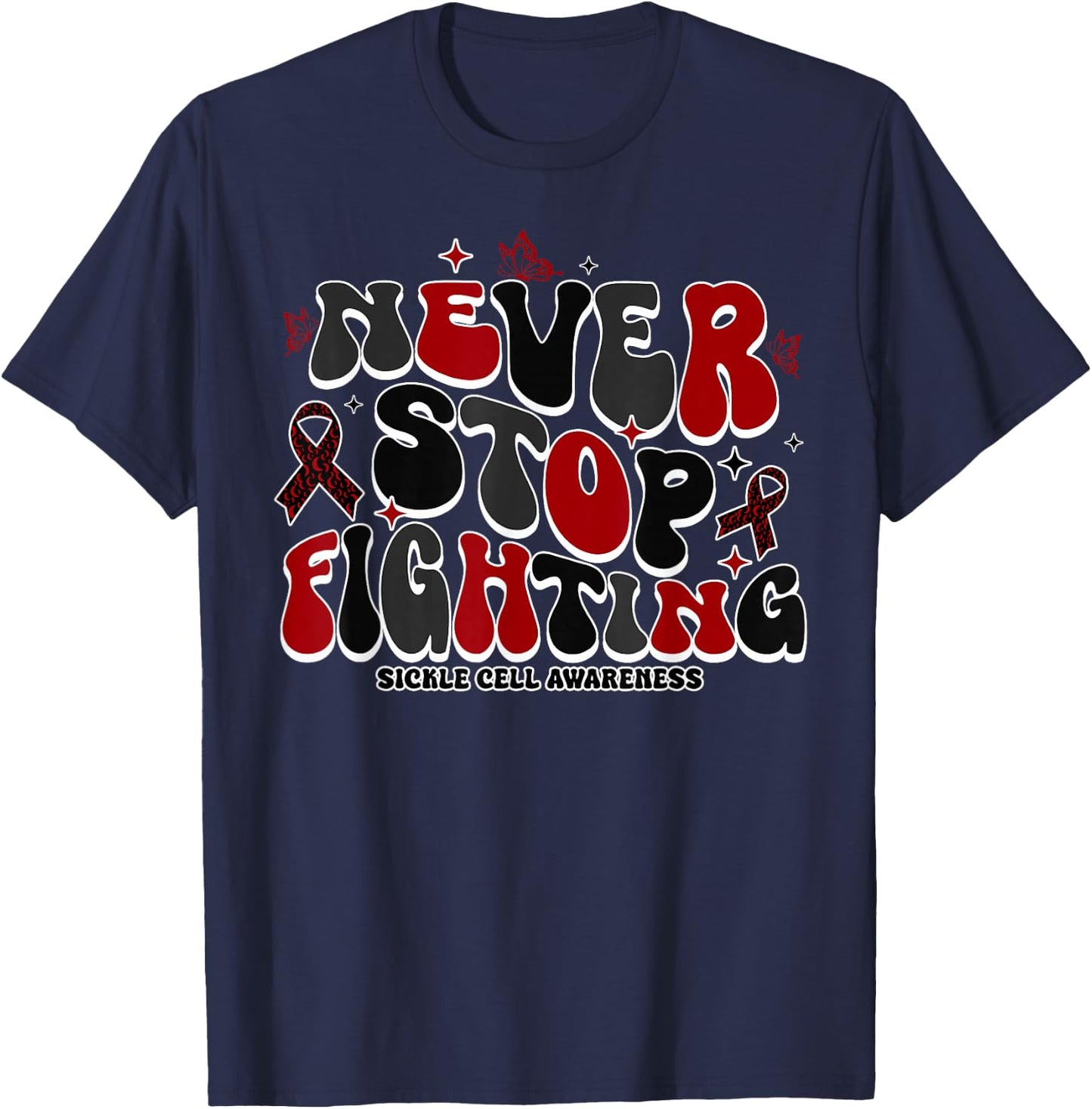 Never Stop Fighting World Sickle Cell Awareness Day T-Shirt - T-Shirt | Navy