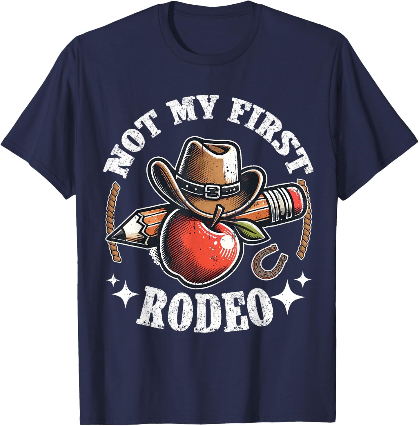 Not My First Rodeo Back to School Teacher T-Shirt - T-Shirt | Navy