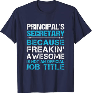Principal'S Secretary - Freaking Awesome T-Shirt - T-Shirt | Navy