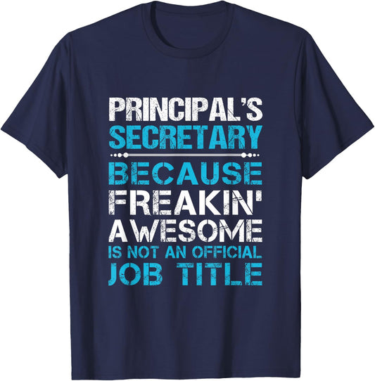 Principal'S Secretary - Freaking Awesome T-Shirt - T-Shirt | Navy