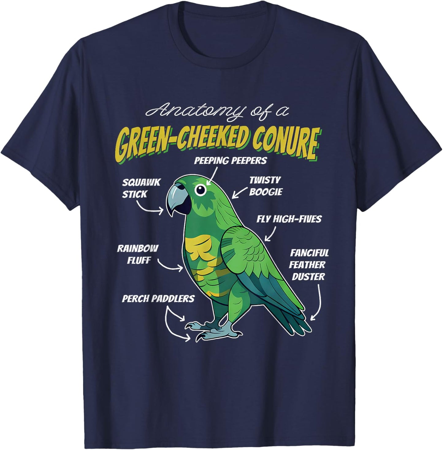 Green Cheek Conure Parrot Anatomy of A Green-Cheeked Conure T-Shirt - T-Shirt | Navy