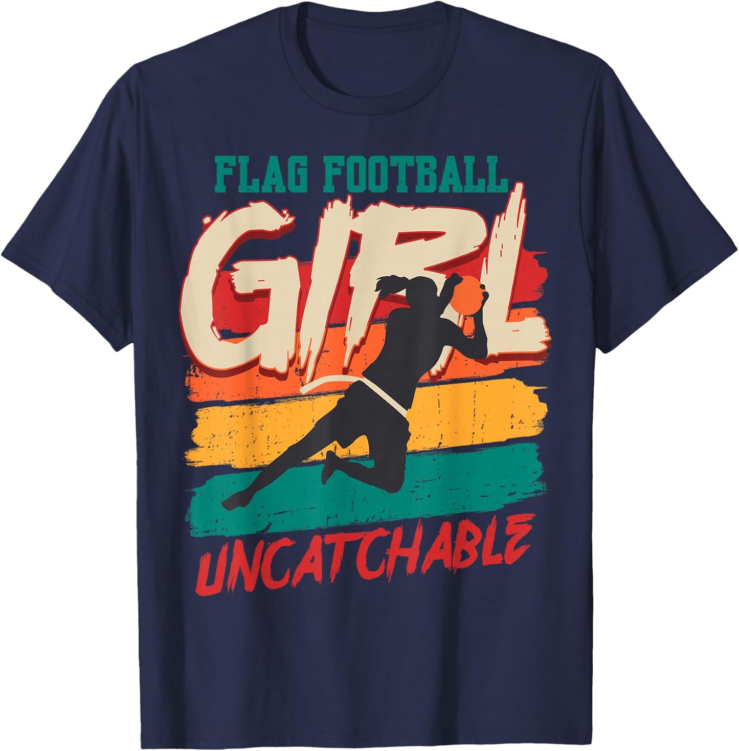 Funny Flag Football Girl Uncatchable Flag Football Player T-Shirt - T-Shirt | Navy