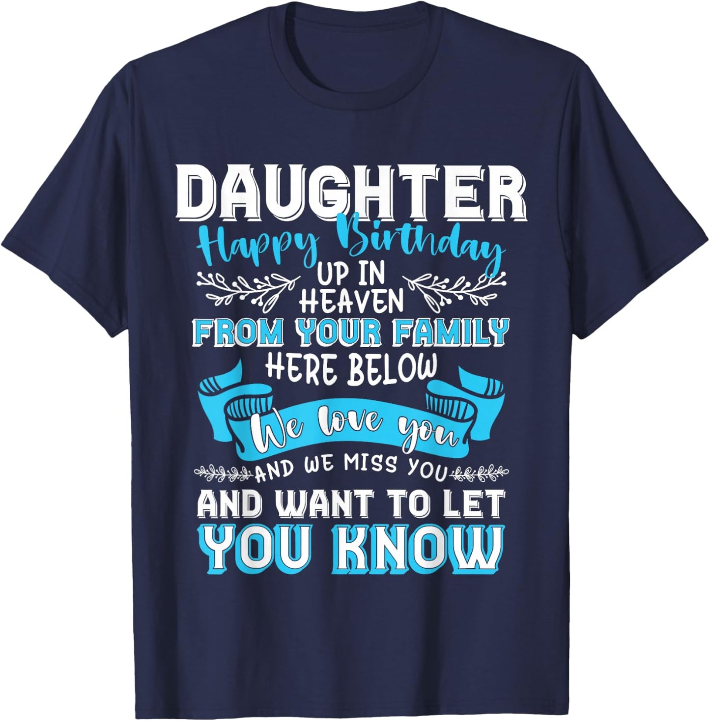 Heaven Memorial Family Happy Birthday Daughter - Women's Birthday - Black - Small - -Adults and Kids - Short Sleeve - - Modern - Letter Print - T Back - Machine Wash T-Shirt - T-Shirt | Navy