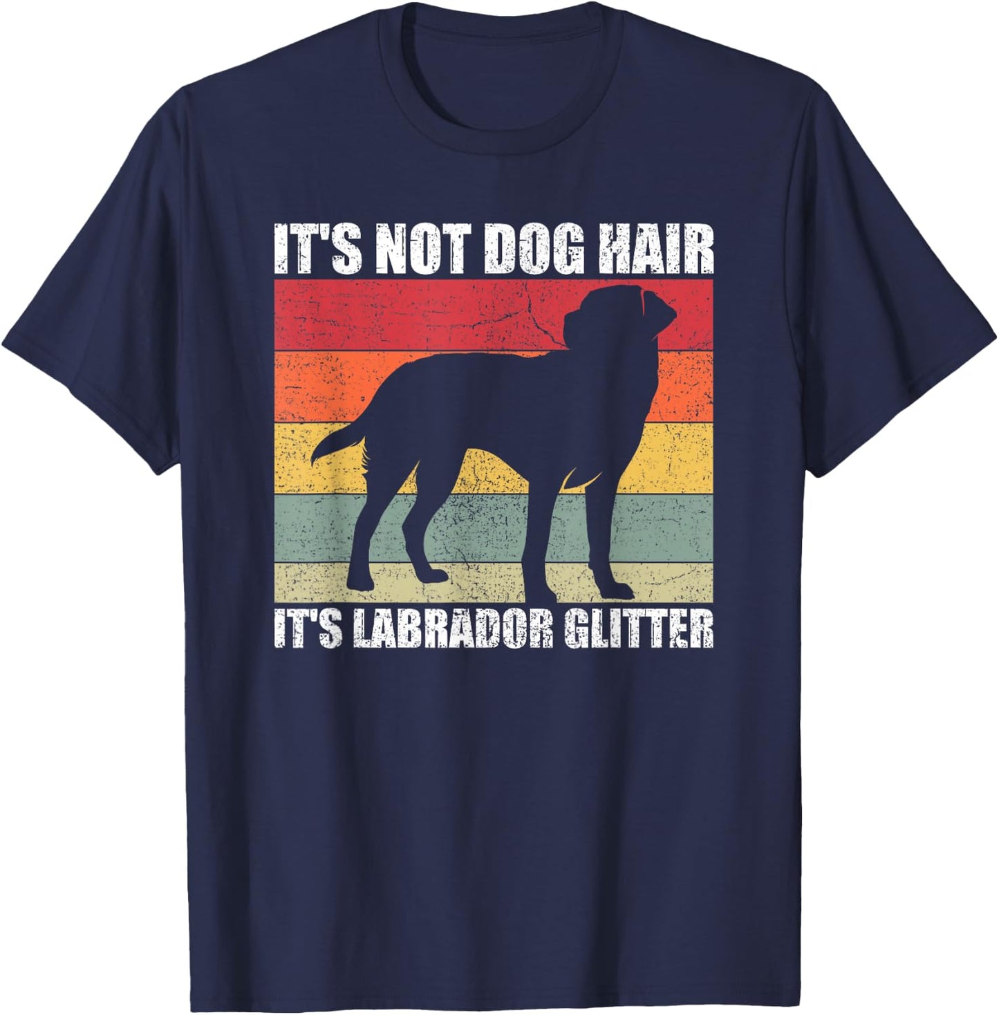 Its Not Dog Hair Labrador Glitter Dog Friend Dogs Men Women T-Shirt - T-Shirt | Navy
