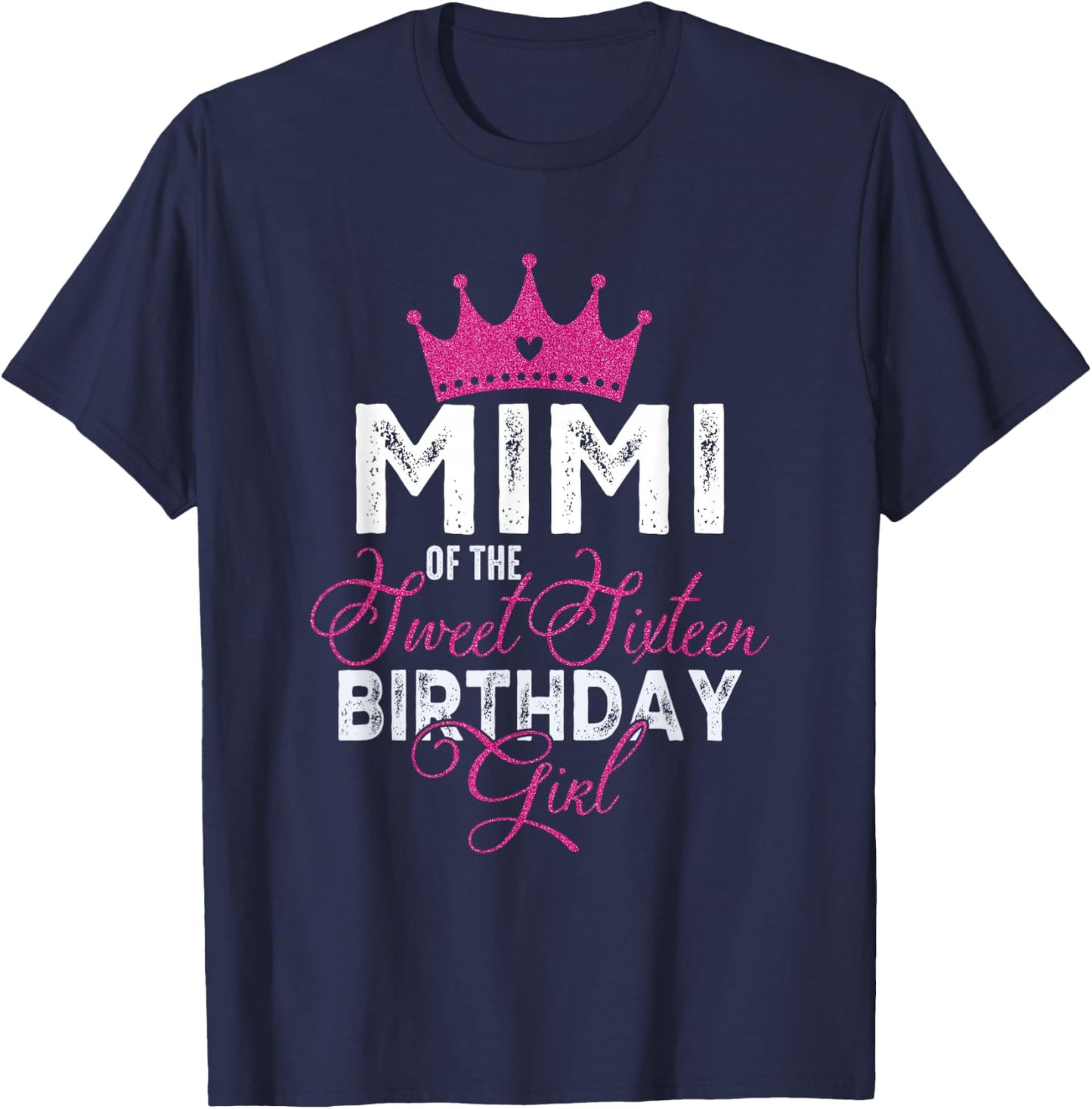 Mimi of The Sweet Sixteen Bday Girl 16th Pink Crown T-Shirt - T-Shirt | Navy