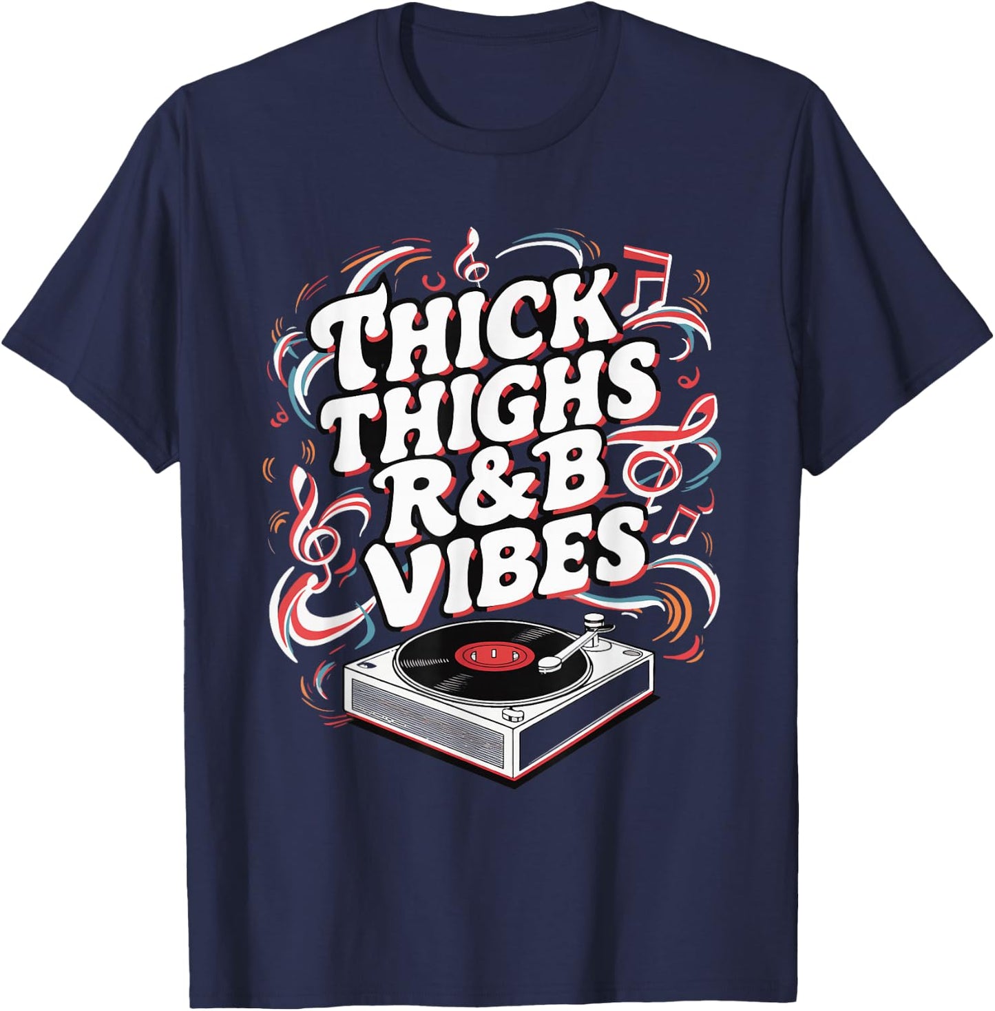 Thick Thighs And R&B Vibes Hip Hop T-Shirt - T-Shirt | Navy