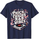 Thick Thighs And R&B Vibes Hip Hop T-Shirt - T-Shirt | Navy
