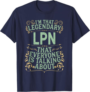 License Practical Nurse Nursing - Legendary LPN T-Shirt - T-Shirt | Navy