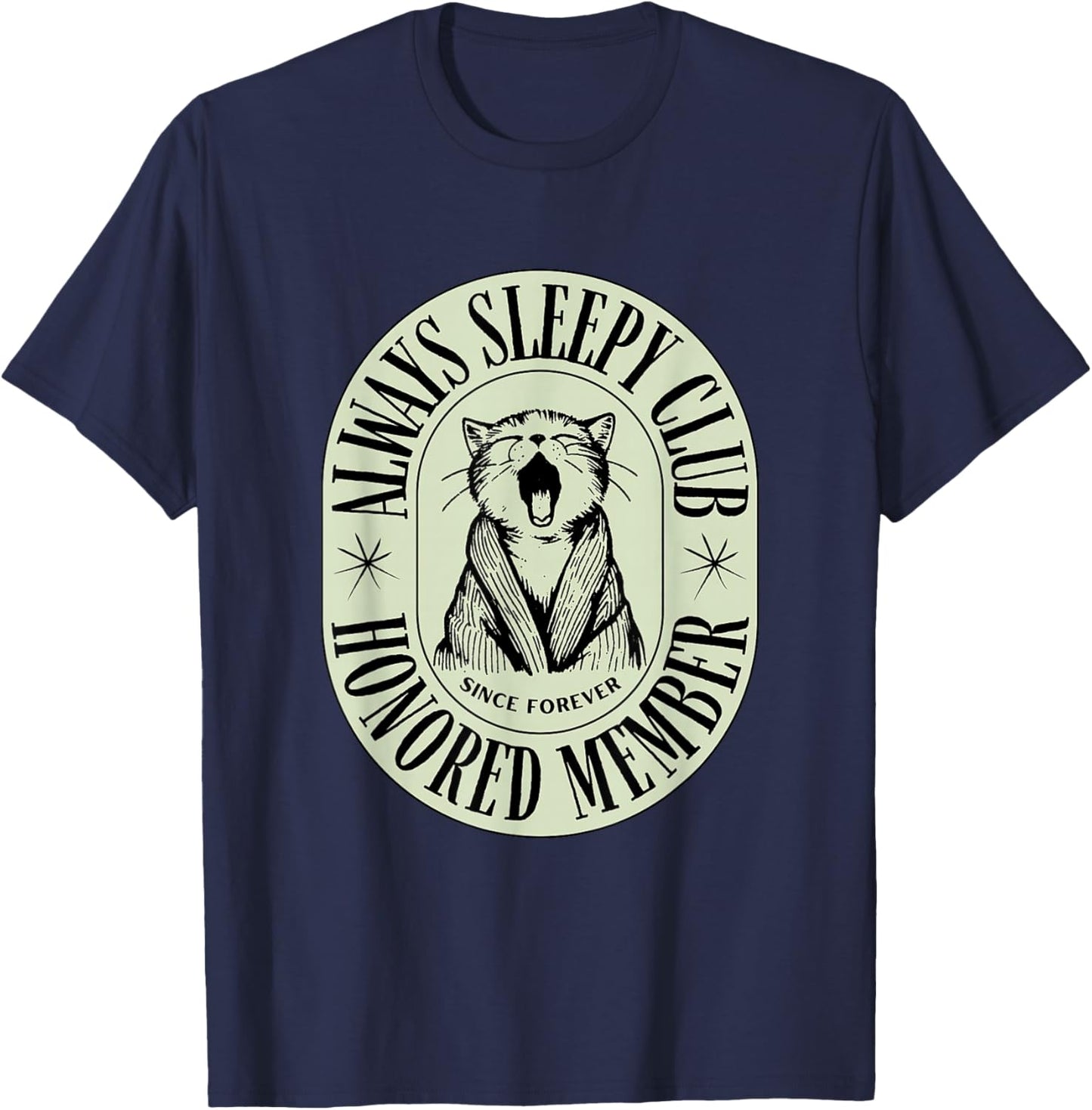 Always Sleepy Club Honored Member Since Forever Kitten Yawn T-Shirt - T-Shirt | Navy