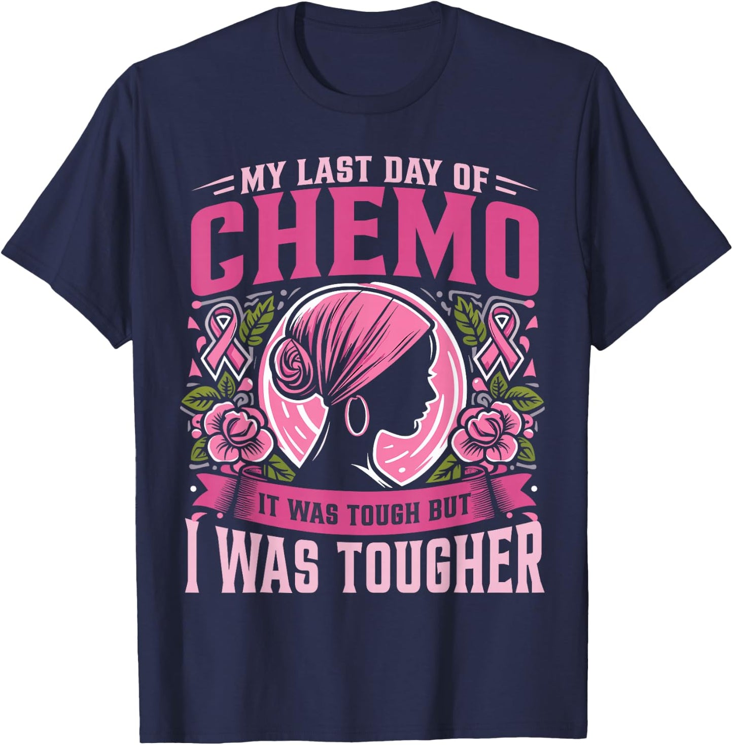 My Last Day Of Chemo Breast Cancer Survivor T-Shirt - T-Shirt | Navy