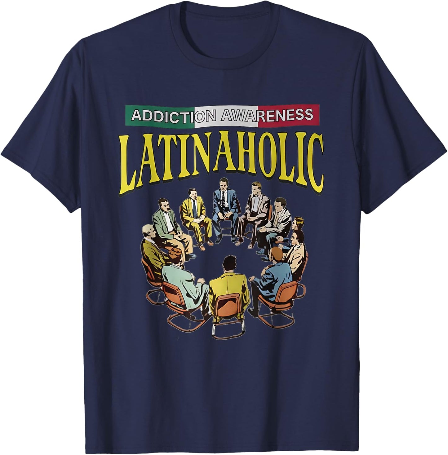 Latinaholic Addition Awareness Latina Lovers Meme Outfit T-Shirt - T-Shirt | Navy