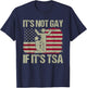 Distressed It Is Not Gay If It's TSA Shirt Security T-Shirt - T-Shirt | Navy