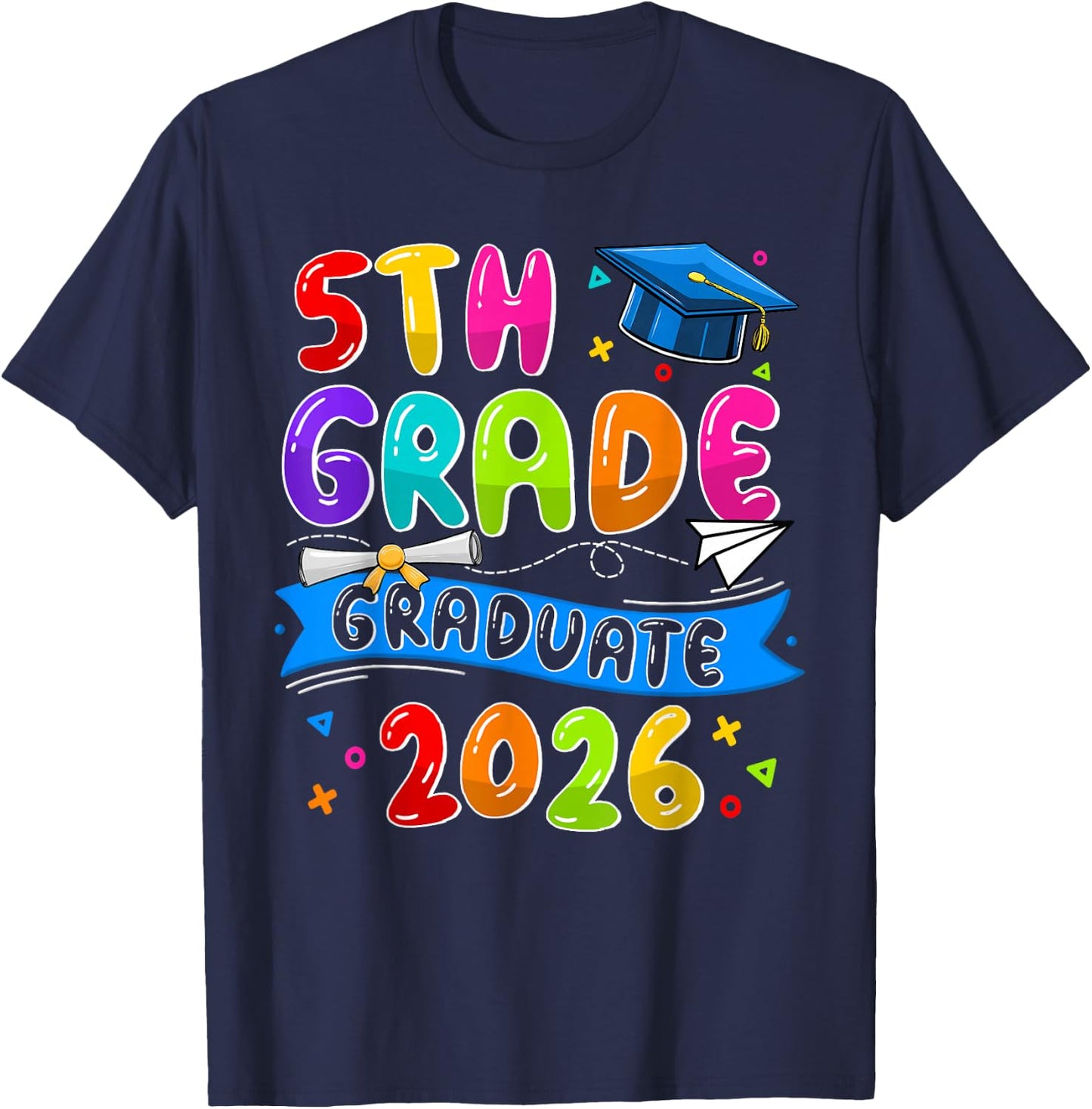 5th Grade Graduate 5th Grade Grad Class Of 2026 Graduation T-Shirt - T-Shirt | Navy