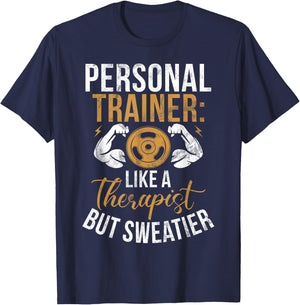 Like a Therapist but sweatier Personal Trainer T-Shirt - T-Shirt | Navy