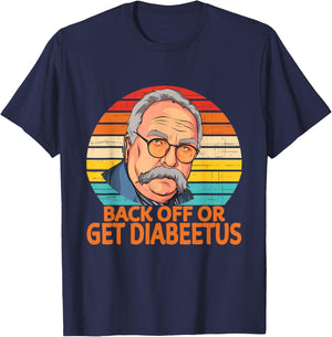 Funny Back Off Or Get Diabeetus Vintage Design T-Shirt - T-Shirt | Navy