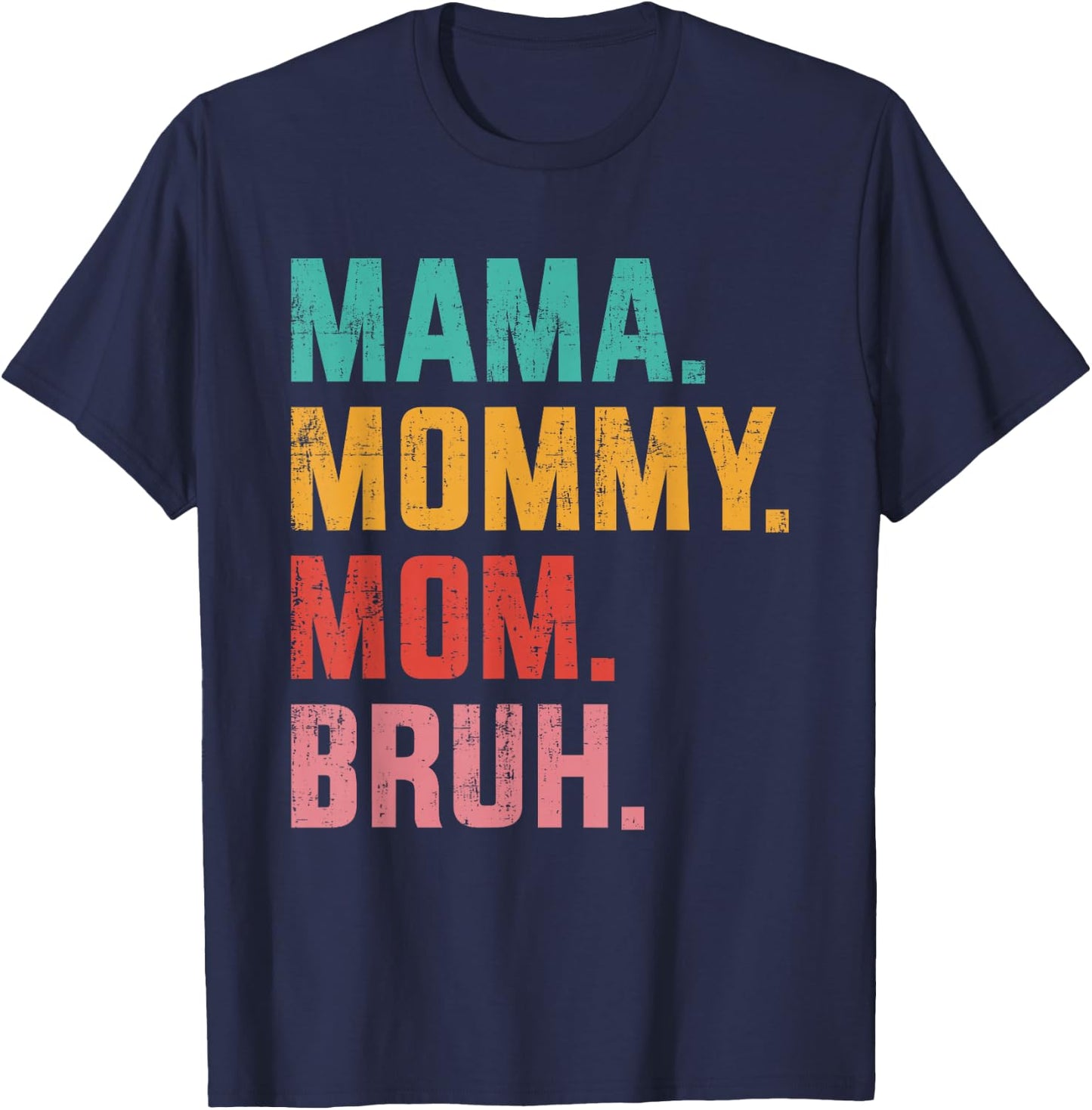 Mama mommy mom bruh retro for mothers day birthday christmas T-Shirt - T-Shirt | Navy