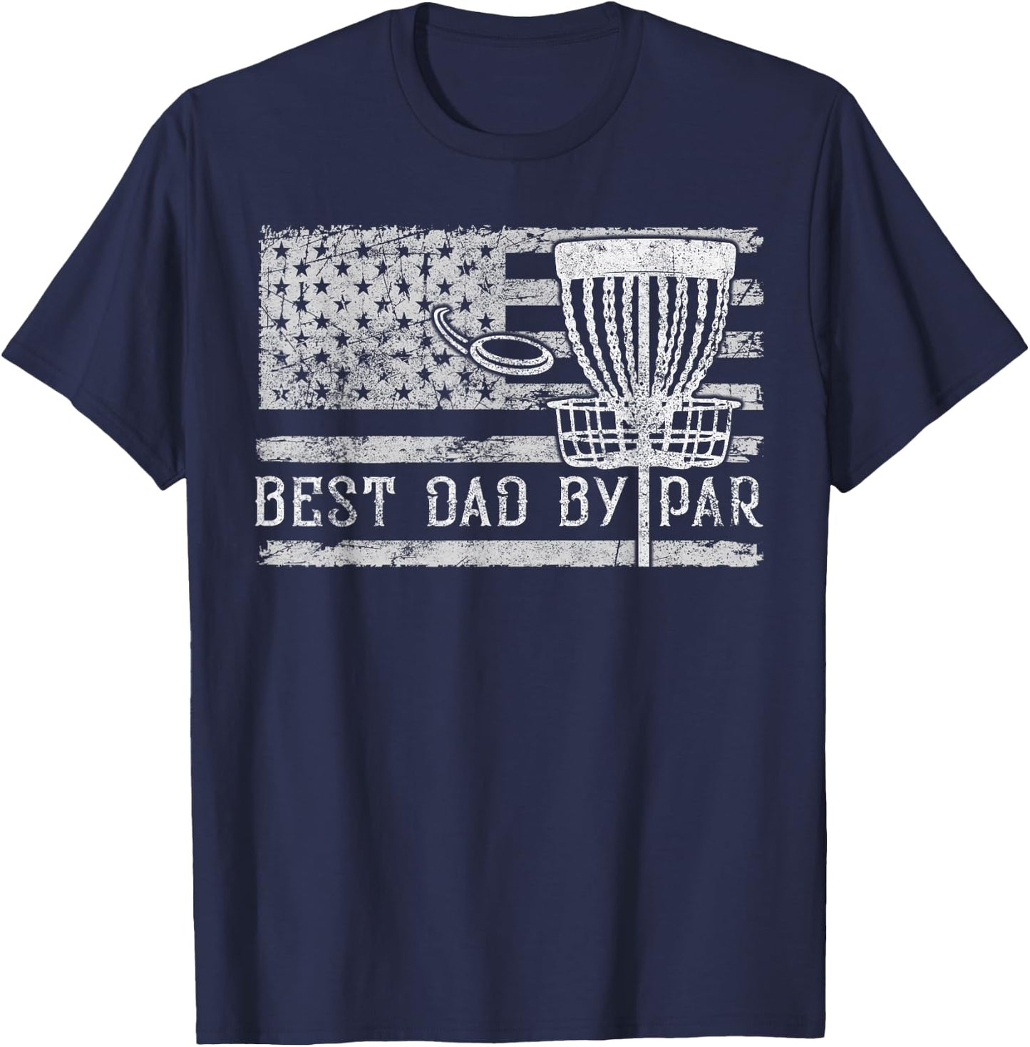 Best Dad By Par Vintage American Flag Disc Golf Father's Day T-Shirt - T-Shirt | Navy