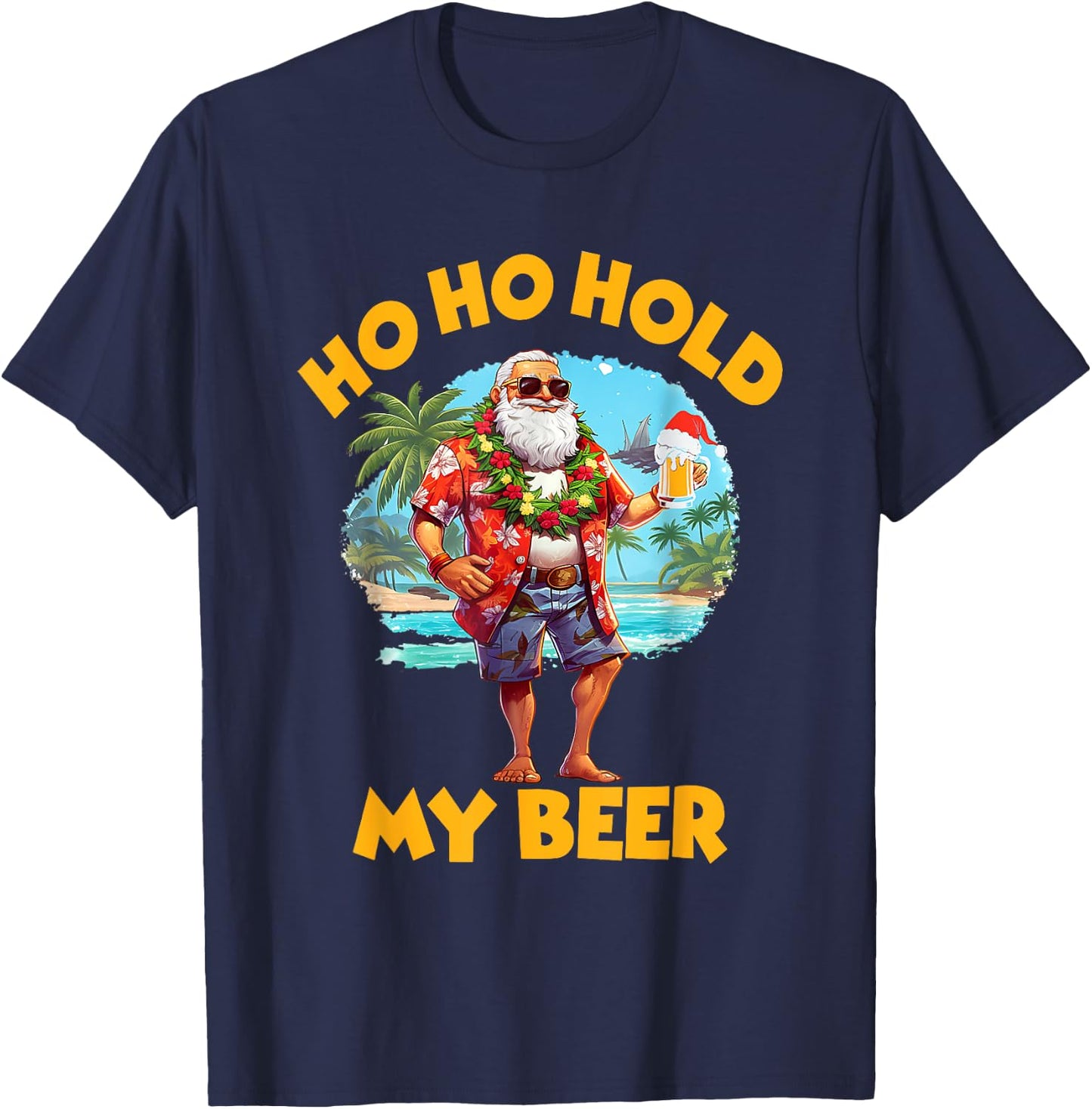 Ho Ho Hold My Beer Christmas In July Summer Santa Sunglasses T-Shirt - T-Shirt | Navy