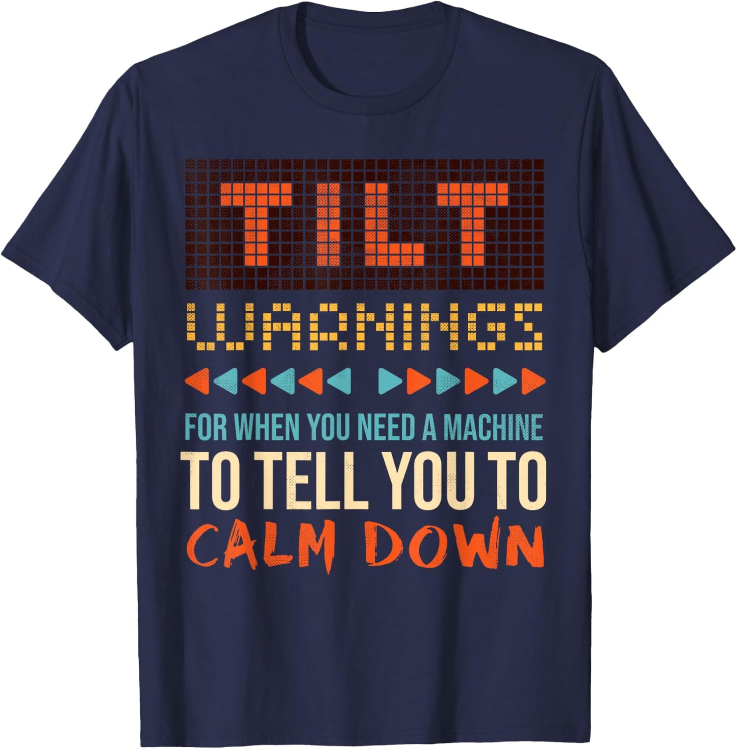 Sarcastic Funny Pinball Tilt Warnings T-Shirt - T-Shirt | Navy