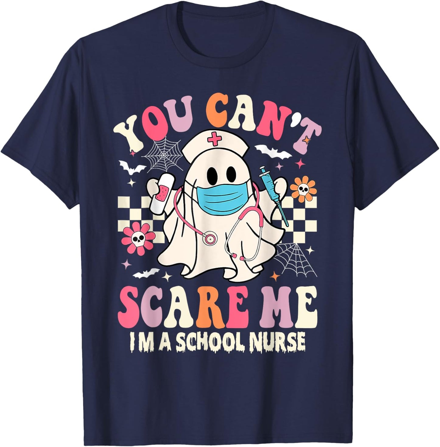 You Can't Scare Me I'm a School Nurse Funny Halloween Nurse T-Shirt - T-Shirt | Navy