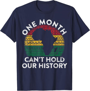 One Month Can't Hold Our History Gift Black Pride African T-Shirt - T-Shirt | Navy