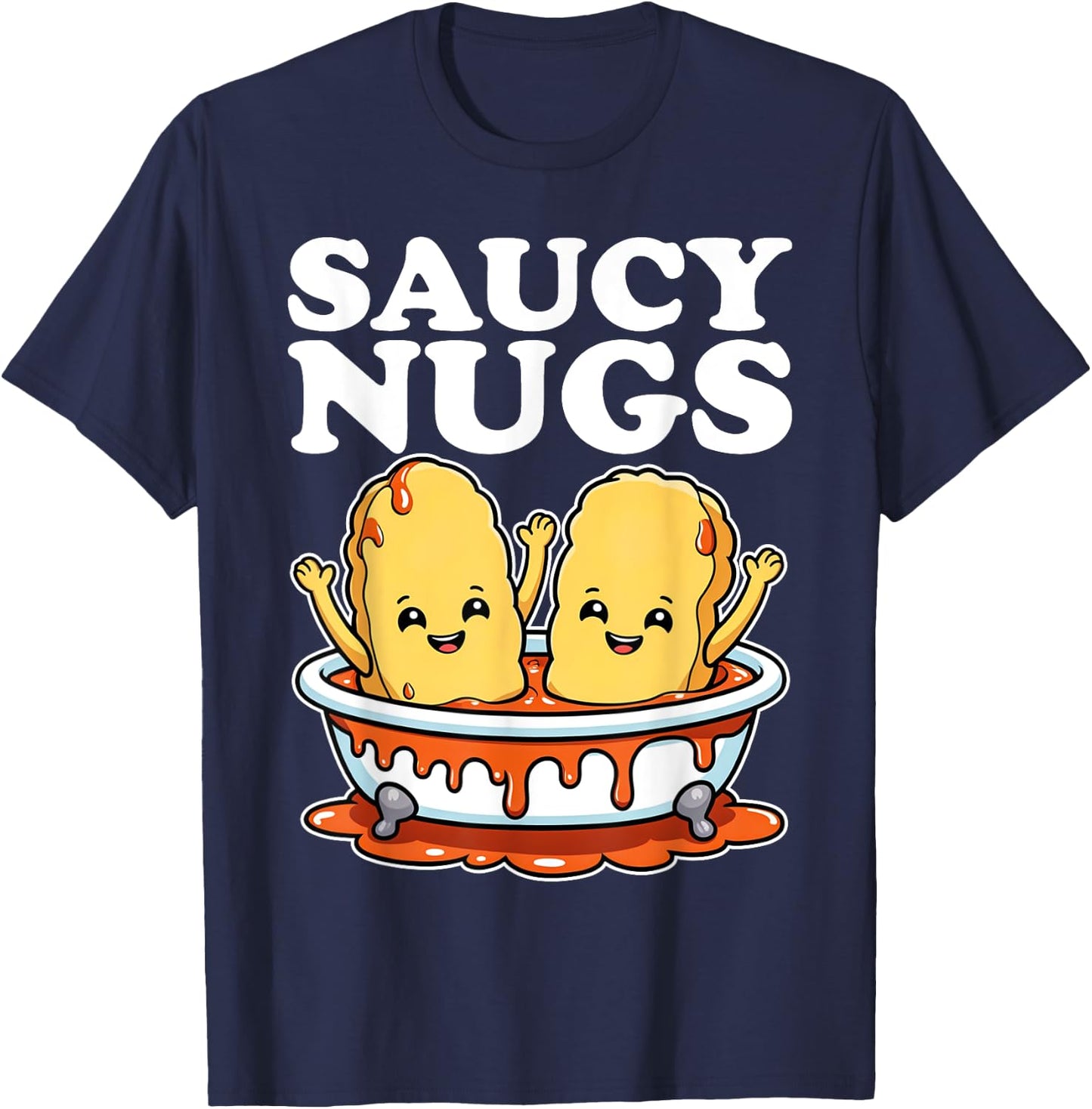 Funny Saucy Nugs Cartoon Food BBQ Sauce Chicken Nuggets T-Shirt - T-Shirt | Navy
