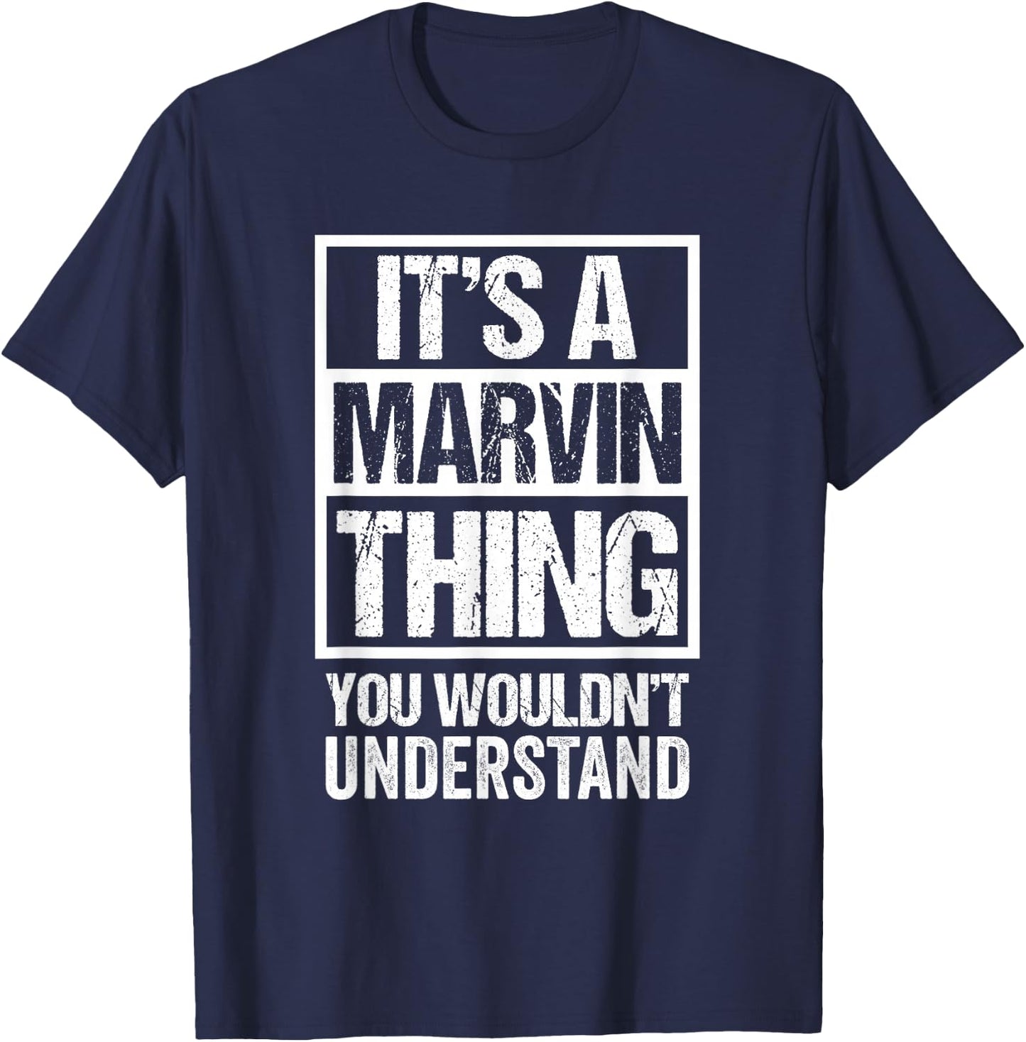 It's A Marvin Thing You Wouldn't Understand First Name T-Shirt - T-Shirt | Navy