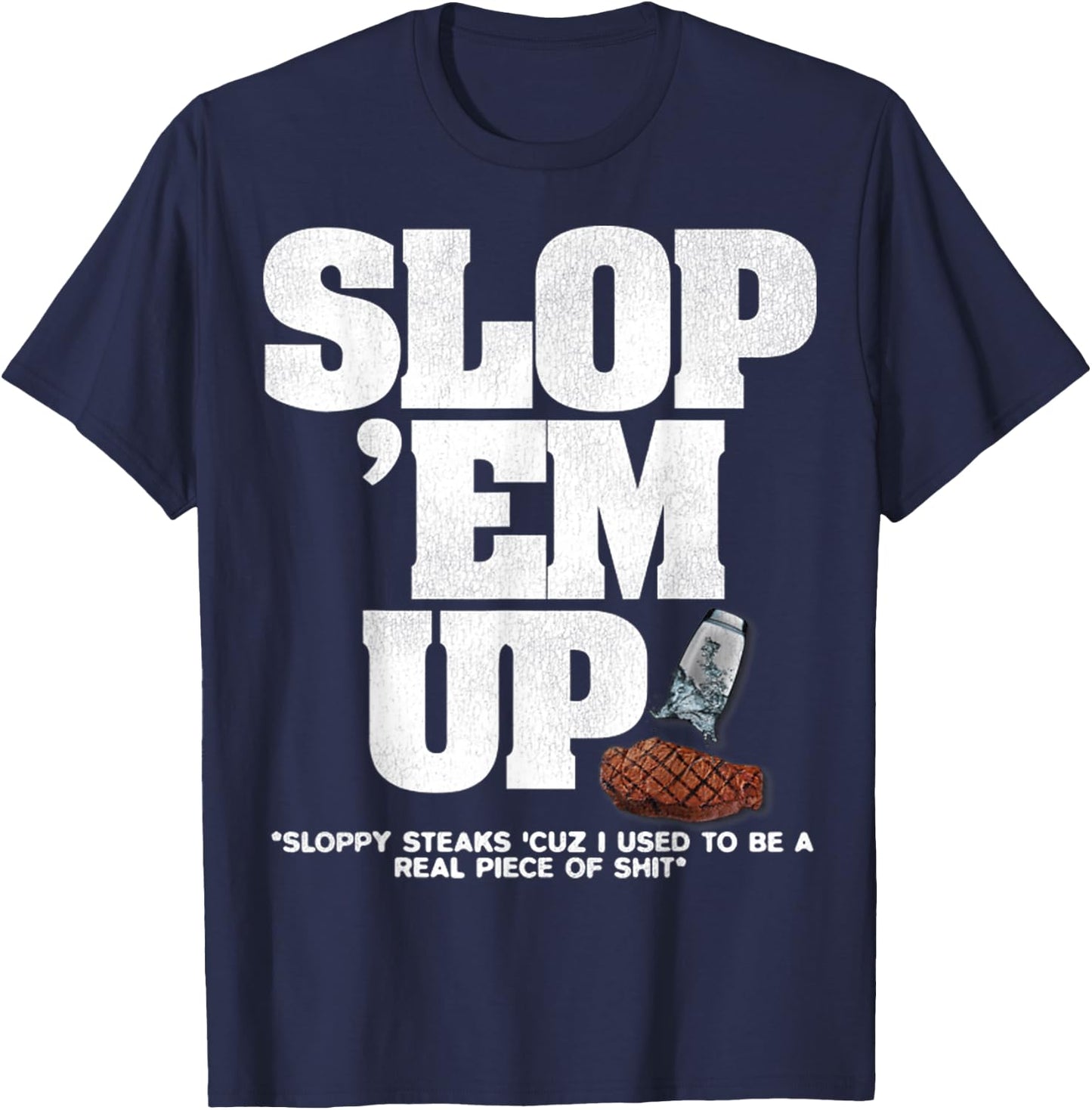 Vintage Sloppy Steaks I Think You Should Leave T-Shirt - T-Shirt | Navy