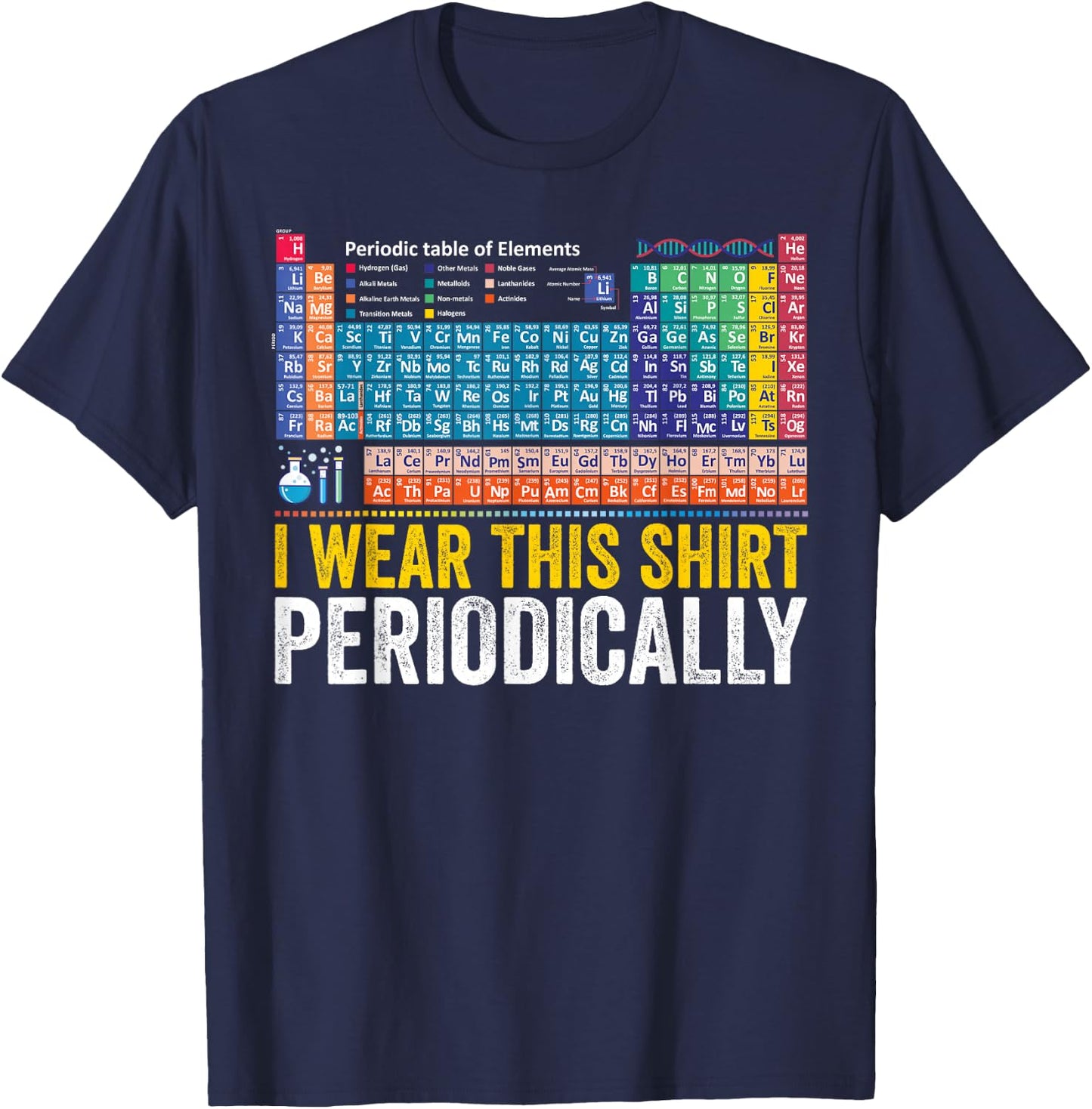 I Wear This Periodically Funny Chemistry Periodic Table T-Shirt - T-Shirt | Navy