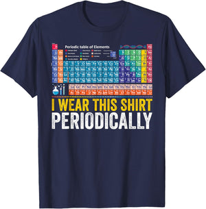 I Wear This Periodically Funny Chemistry Periodic Table T-Shirt - T-Shirt | Navy