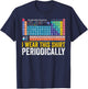 I Wear This Periodically Funny Chemistry Periodic Table T-Shirt - T-Shirt | Navy