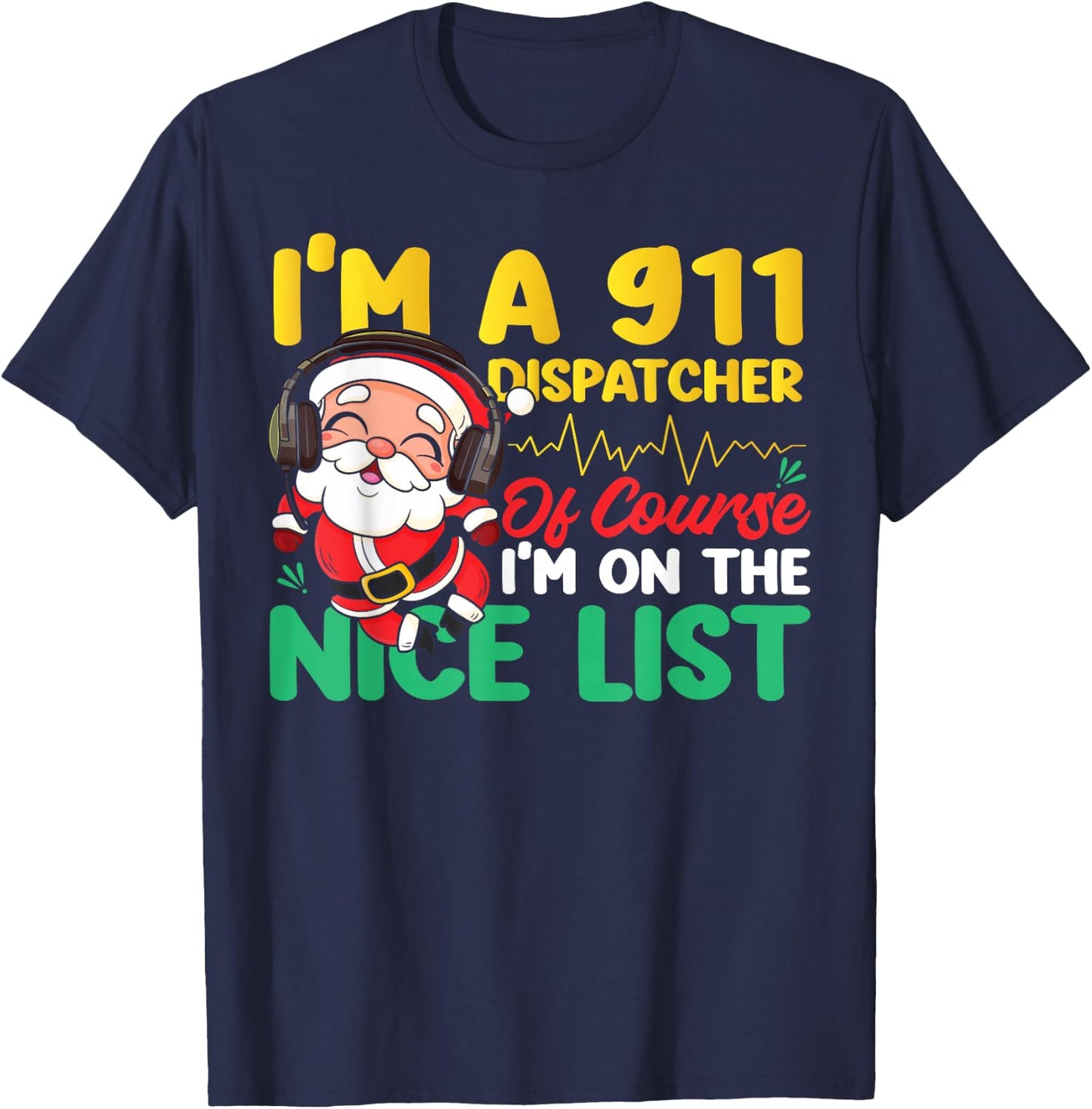 911 Dispatcher Thin Gold Yellow Line Christmas I'm A 911 T-Shirt - T-Shirt | Navy