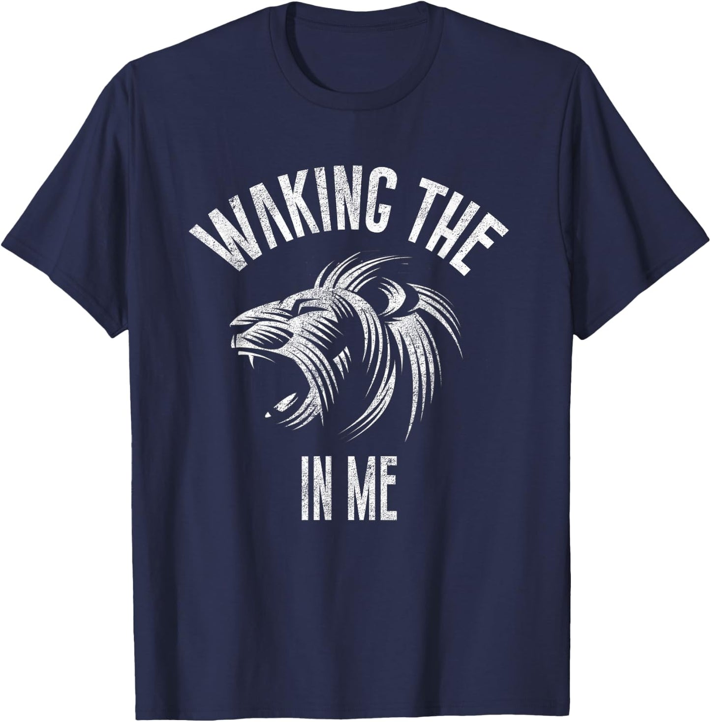 Waking the Lion in Me Shirt: Inspirational T-Shirt - T-Shirt | Navy