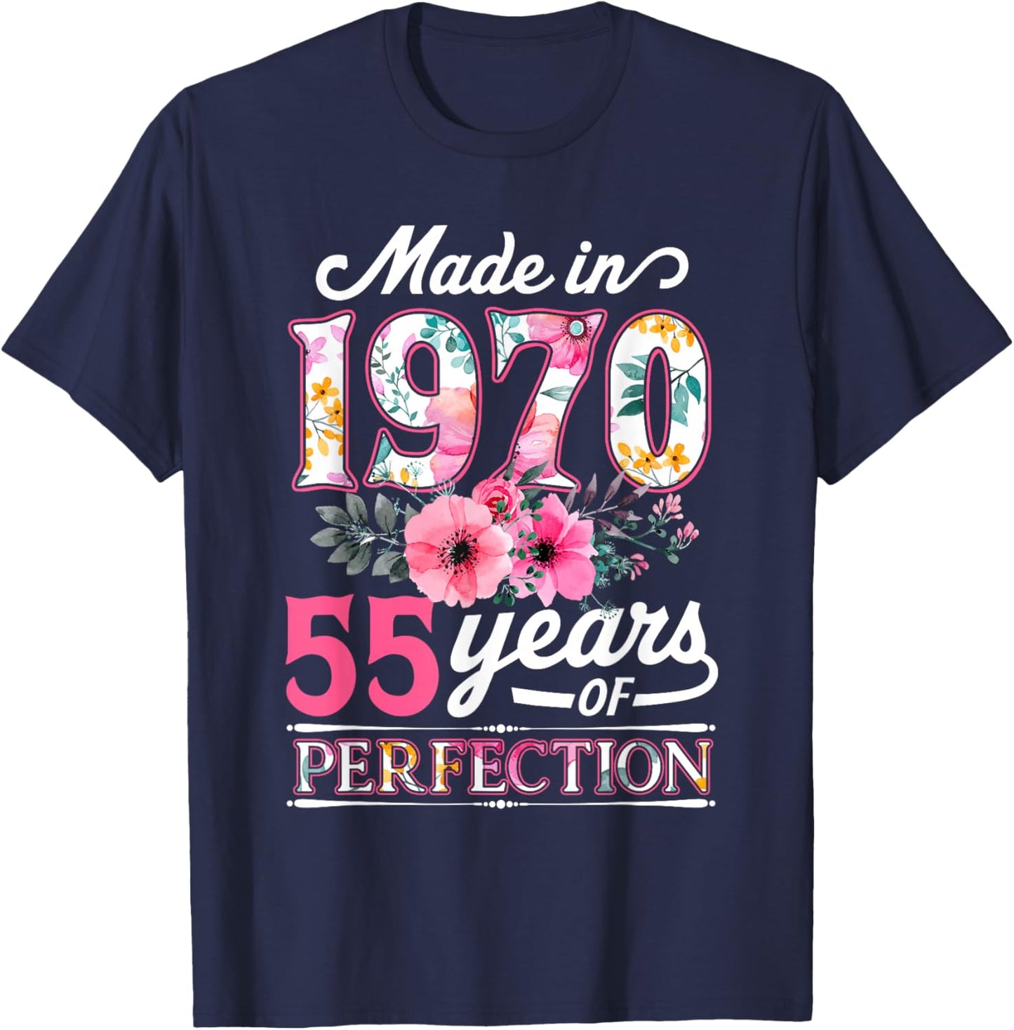 55 Year Old Made In 1970 Floral Flower 55th Birthday T-Shirt - T-Shirt | Navy
