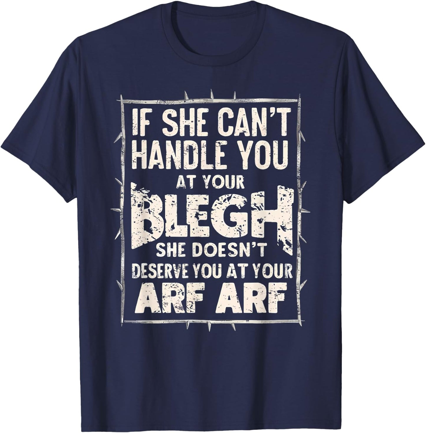 Deathcore Design - If She Can't Handle You at Your Blegh T-Shirt - T-Shirt | Navy