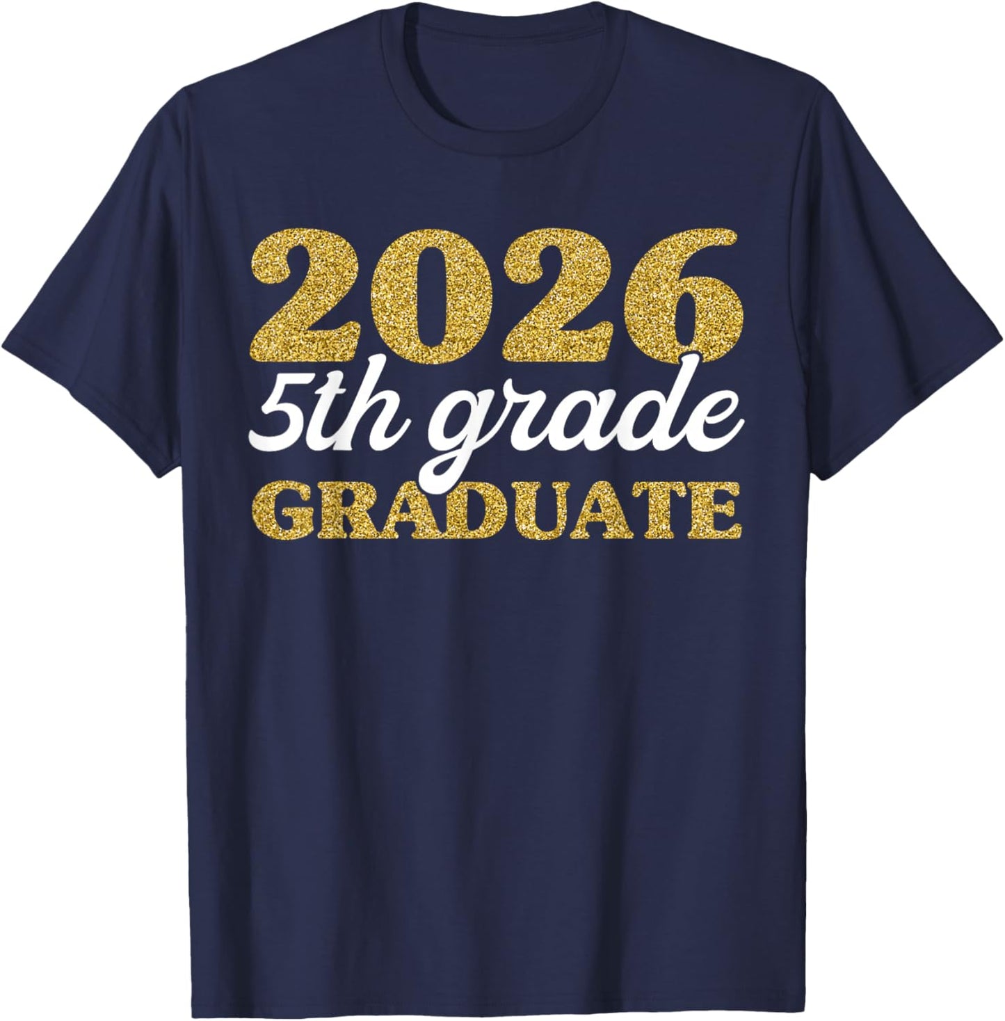 Fifth Grade Class of 2026 Graduation, 5th Grade Promotion T-Shirt - T-Shirt | Navy