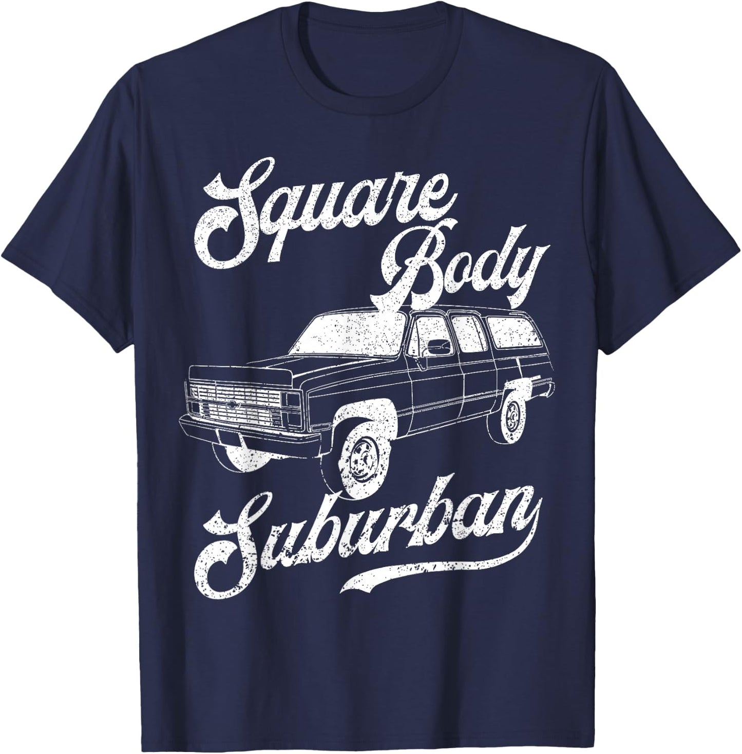 Squarebody Life Classic Pickup Square Body Suburban Truck T-Shirt - T-Shirt | Navy