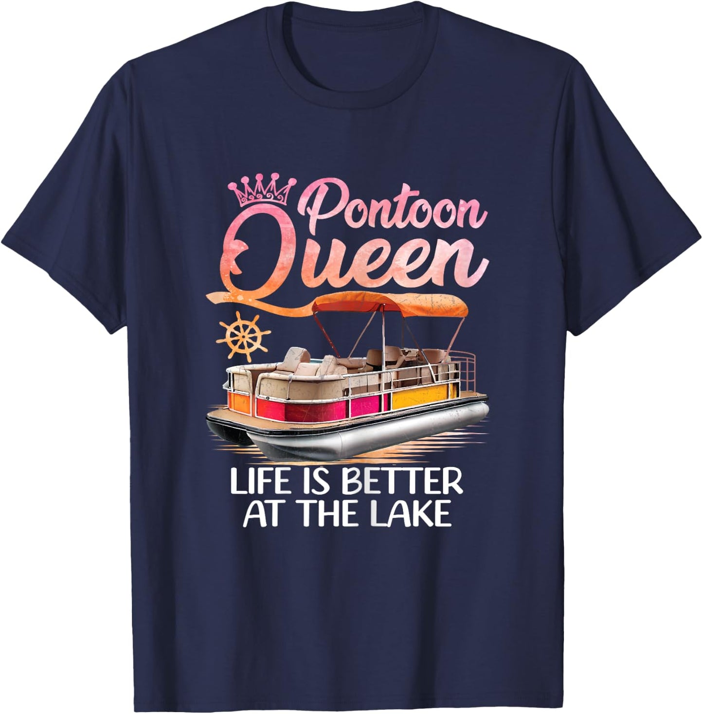 Pontoon Queen Life Is Better At The Lake Pontoon Boat Party T-Shirt - T-Shirt | Navy