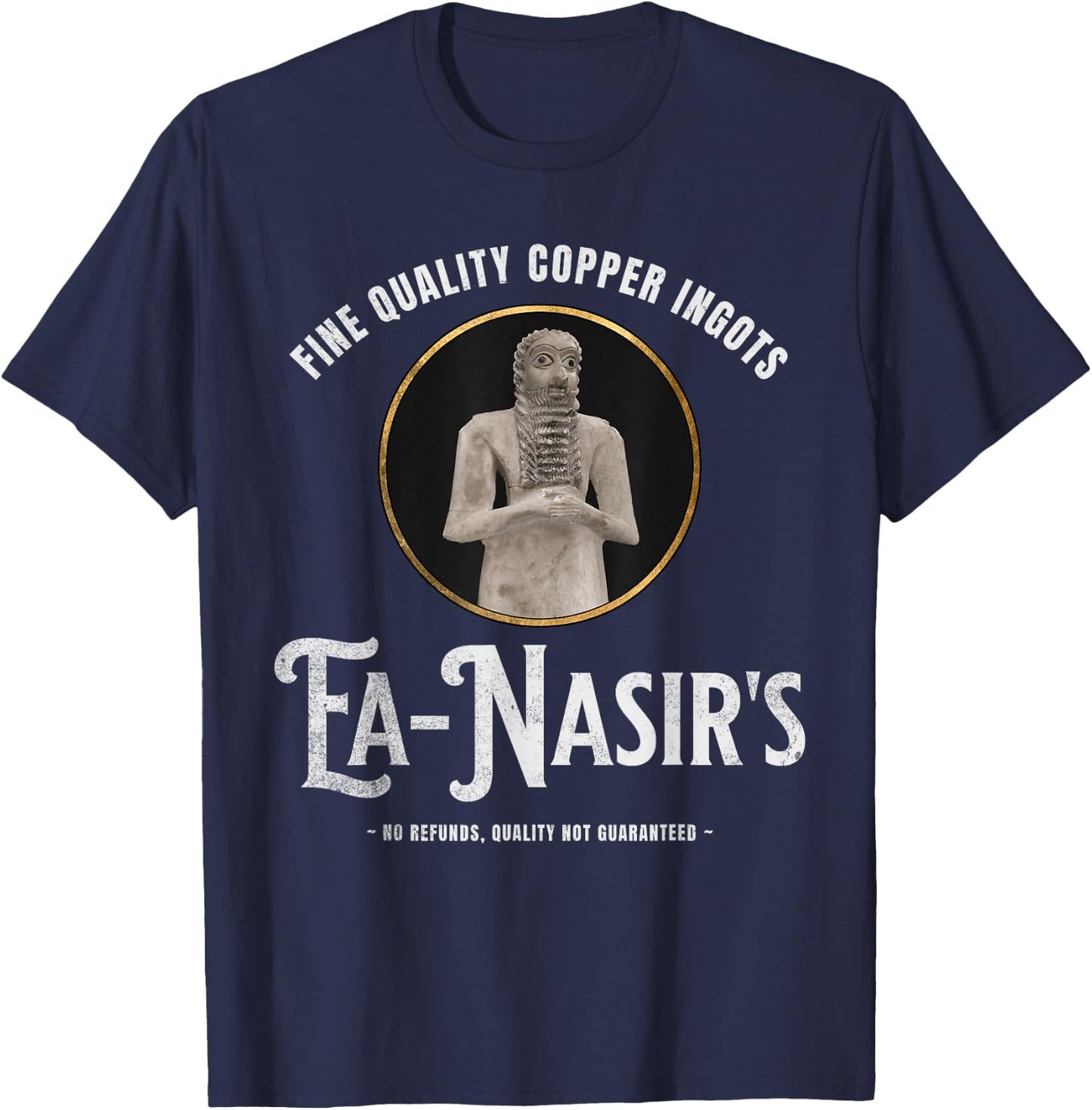 Ea-Nasir's Copper Ingots Funny Bronze Age History Meme T-Shirt - T-Shirt | Navy